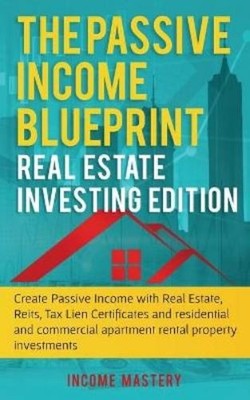 Income Mastery The Passive Income Blueprint (Taschenbuch) (US IMPORT)