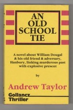 An Old School Tie by Andrew Taylor (First UK Edition) Gollancz File Copy