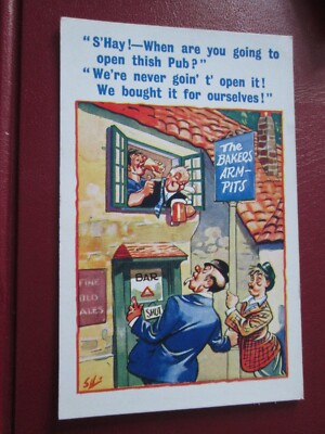 Postcard - ''S'Hay! - When are you going to open thish Pub?'' ....  (Unposted)
