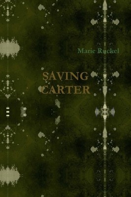 Ruckel - Saving Carter - New paperback or softback - X555z