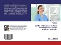 Dental Impressions In Fixed Prosthodontics: About Students' Attitudes Hanen Bouk
