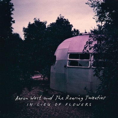 Aaron West & the Roaring Twenties - In Lieu of Flowers [Used Very Good CD] Expli