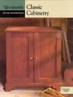 Classic Cabinetry (Woodsmith Custom Woodworking) - Spiral-bound - Good