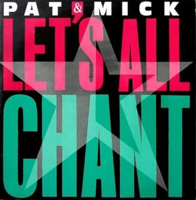 Pat & Mick - Let's All Chant Vinyl-Maxi #G1954407