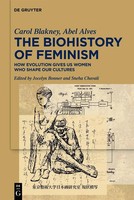 The Biohistory Of Feminism | How Evolution Gives Us Women Who Shape Our Cultures