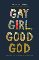 Gay Girl, Good God | The Story Of Who I Was, And Who God Has Always Been | Perry