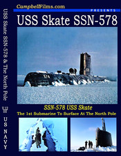 USS-Skate SS-578 Nuclear Submarine Film Story N. Pole plus ICE-X