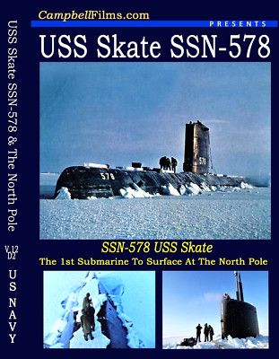 USS-Skate SS-578 Nuclear Submarine Film Story N. Pole  plus ICE-X