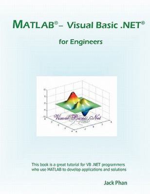 Matlab : Visual Basic .net for Engineers, Paperback by Phan, Jack, Brand New,...