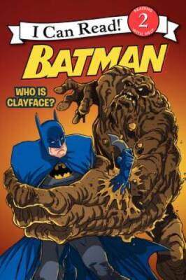Batman Classic: Who Is Clayface? (I Can Read Level 2) - Paperback - GOOD