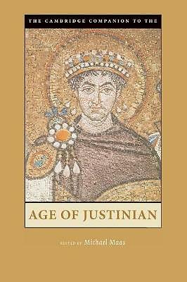 The Cambridge Companion to the Age of Justinian Maas Paperback 9780521520713