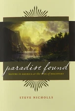 Paradise Found: Nature in America at the Time of Discovery by Nicholls