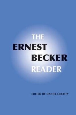 The Ernest Becker Reader - Paperback By Liechty, Daniel - GOOD