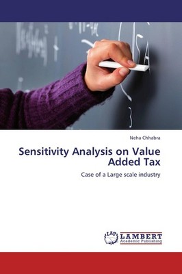 Sensitivity Analysis on Value Added Tax Neha Chhabra