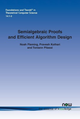 Semialgebraic Proofs and Efficient Algorithm Design Noah Fleming (u. a.) Buch