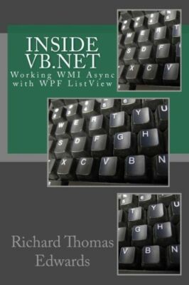 Inside Vb: Working Wmi Async With Wpf Listview
