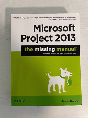 O'Reilly - Microsoft Project 2013: Das fehlende Handbuch von Biafore