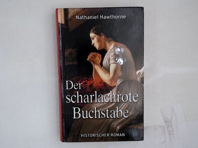 Der scharlachrote Buchstabe Nathaniel Hawthorne Nathaniel Hawthorne, Nathaniel u