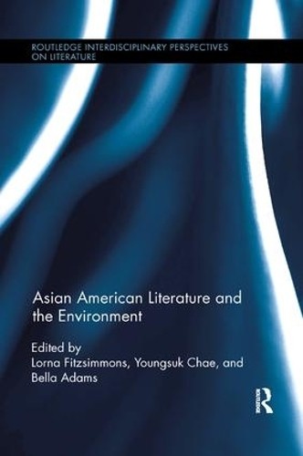 Asian American Literature and the Environment - 9781138547841
