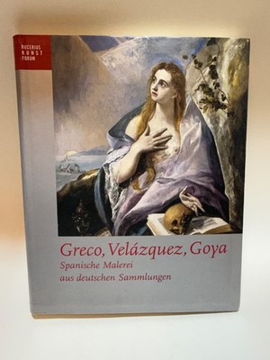 Greco, Velázquez, Goya - Spanische Malerei aus deutschen Sammlungen - Ausstellun