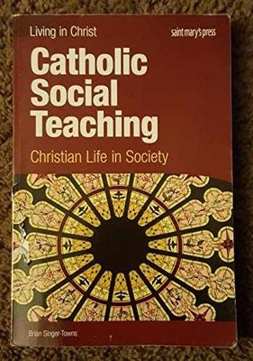 Catholic Social Teaching, - Paperback, by Singer-Towns Brian - Acceptable n
