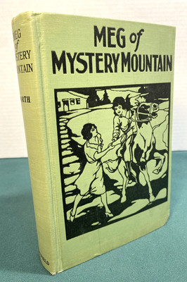 Antique c.1926 ~ MEG OF MYSTERY MOUNTAIN by Grace May North ~ Pictorial Hardback