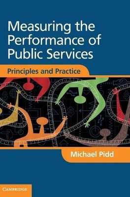 Measuring the Performance of Public Services by Michael Pidd - 9781107004658