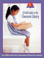 A Field Guide to the Classroom Library E: Gra...