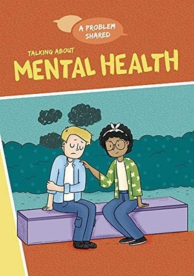 Talking About Mental Health (A Prob..., Spilsbury, Loui