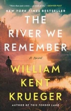 The River We Remember: A Novel - Paperback By Krueger, William Kent - GOOD
