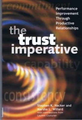 The Trust Imperative: - Paperback, by Hacker Stephen; Willard - Acceptable n