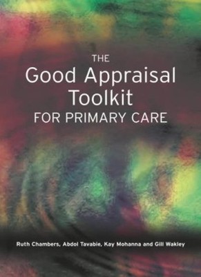 The Good Appraisal Toolkit for Primary Care,Ruth Chambers,Abdol 