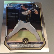 Bowman Chrome 1st Bowman Chrome Andrew Fischer Milwaukee Brewers Baseball Card