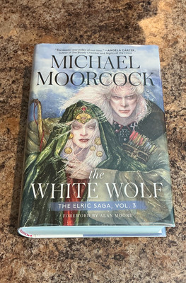The White Wolf: The Elric Saga Part 3 by Michael Moorcock (2022, Hardcover)