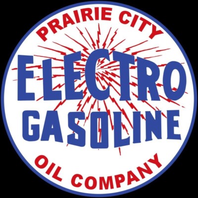 Electro Gasoline by Prairie City Oil NEW Sign: 28'' Dia. Round USA Steel XL Size