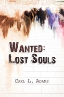 Carl L. Adams | Wanted | Taschenbuch | Englisch (2011) | Lost Souls | Xlibris