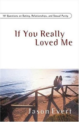 If You Really Loved Me Paperback Jason Evert