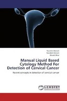Nandini Manoli (U. A.) | Manual Liquid Based Cytology Method For Detection Of...
