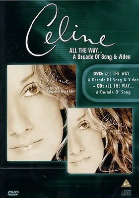 Celine Dion - All The Way...A Decade Of Song/All The Way...A Decade Of Song & Vi