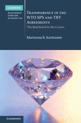 Transparency in the WTO SPS and TBT Agreements by Marianna B.... - 9781108486453