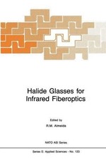 Halide Glasses for Infrared Fiberoptics - 9789401080934