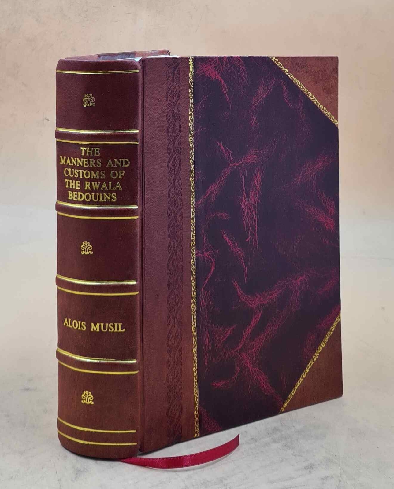 The Manners and Customs of the Rwala Bedouins 1928 Leather Bound by Alois Musil