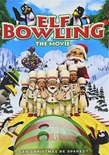 Elf Bowling: The Movie (DVD, 2007) Can Christmas be spared?
