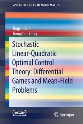 Stochastic Linear-Quadratic Optimal Control Theory: Differential Games and