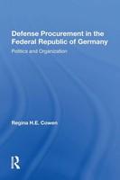 Defense Procurement In The Federal Republic Of Germany | Regina H. E. Cowen