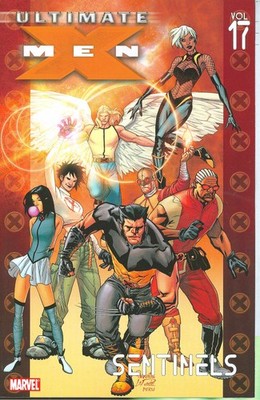 ULTIMATE X-MEN TP VOL 17 SENTINELS MARVEL COMICS