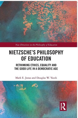 Nietzsche's Philosophy of Education Mark E. Jonas (u. a.) Taschenbuch Englisch
