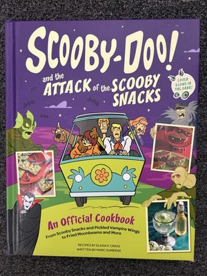 Scooby-Doo! and the Attack of the Scooby Snacks [An Official Cookbook] Like New