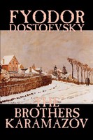 Fyodor Mikhailovich Dostoevsky | The Brothers Karamazov By Fyodor...