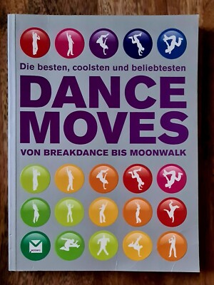 Dance Moves Breakdance bis Moonwalk Matt Pagett Taschenbuch sehr guter Zustand